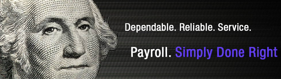Dependable. Reliable Payroll Service